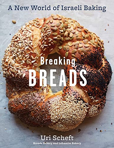 Breaking Breads: A New World of Israeli Baking--Flatbreads, Stuffed Breads, Challahs, Cookies, and the Legendary Chocolate Babka von Artisan