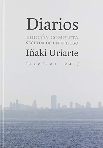 Diarios: Edición completa seguida de un epílogo (NoFicción, Band 49) von PEPITAS DE CALABAZA