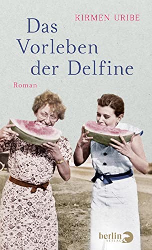 Das Vorleben der Delfine: Roman | Eine Frau kämpft für Frieden und Gerechtigkeit von Berlin Verlag