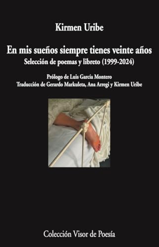 En mis sueños siempre tienes veinte años: Selección de poemas y libreto (1999-2024) (Visor de Poesía, Band 1246) von VISOR LIBROS, S.L.