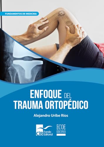 Enfoque del trauma ortopédico von Ecoe Ediciones