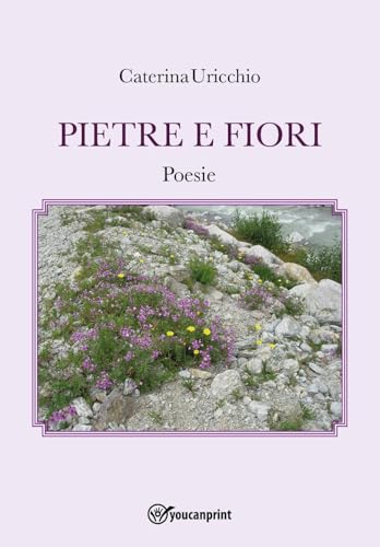 Pietre e Fiori Poesie von Youcanprint