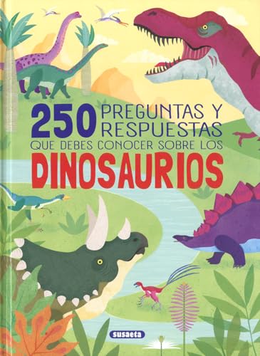 250 preguntas y respuestas que debes conocer sobre los dinosaurios von SUSAETA