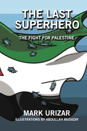 The Last Superhero The Fight for Palestine
