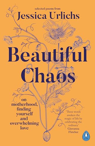 Beautiful Chaos: On Motherhood, Finding Yourself and Overwhelming Love von Penguin Life