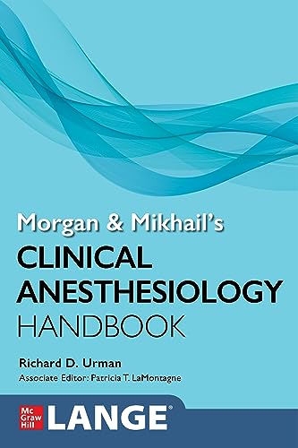 Morgan and Mikhail's Clinical Anesthesiology Handbook (Lange Medical Books) von McGraw-Hill Education