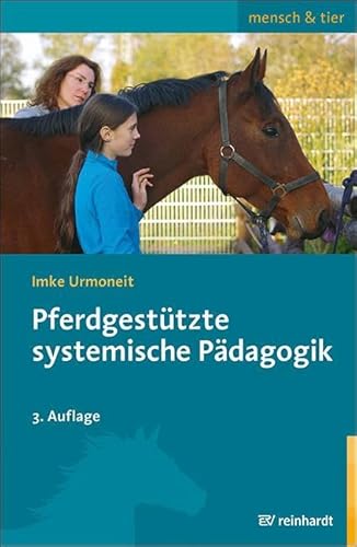 Pferdgestützte systemische Pädagogik von ERNST REINHARDT VERLAG