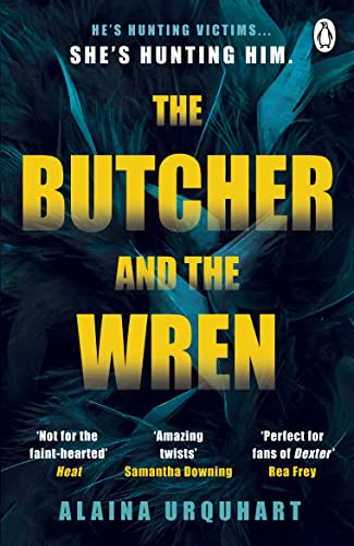 The Butcher and the Wren: A chilling debut thriller from the co-host of chart-topping true crime podcast MORBID von Penguin