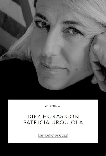 Diez horas con Patricia Urquiola. (Archivo de Creadores, Band 6) von La Fábrica