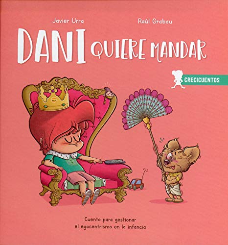 Dani quiere mandar: Egocentrismo (CRECICUENTOS, Band 1) von Marcombo