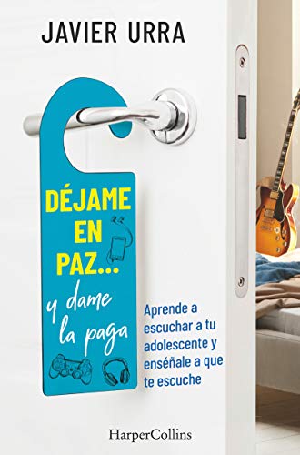 Déjame en paz…, y dame la paga: (Leave me alone ... and give me the pay - Spanish Edition) (HARPERCOLLINS NF) von HarperCollins
