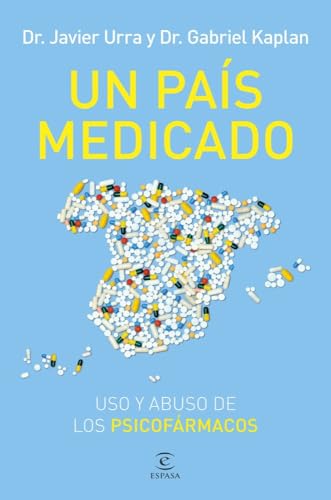Un país medicado: Uso y abuso de los psicofármacos (Espasa Bienestar y Salud) von Espasa