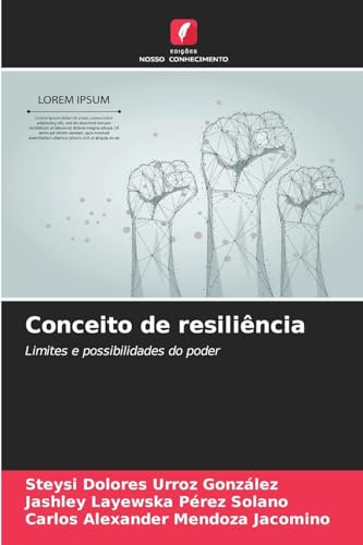 Conceito de resiliência: Limites e possibilidades do poder von Edições Nosso Conhecimento