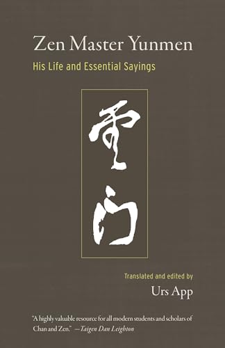 Zen Master Yunmen: His Life and Essential Sayings von Shambhala
