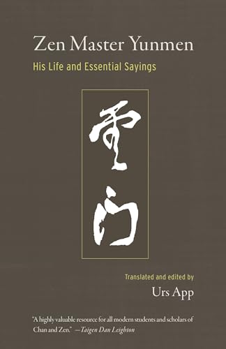 Zen Master Yunmen: His Life and Essential Sayings Zen Master Yunmen: His Life and Essential Sayings von Shambhala Publications