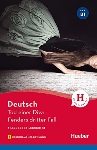 Tod einer Diva: Fenders dritter Fall / Lektüre mit Audios online (Spannender Lernkrimi) von Hueber