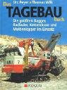 Das Tagebau Buch: Die größten Bagger, Radlader, Kettendoozer und Muldenkipper im Einsatz: Die größten Bagger, Radlader, Kettendozer und Muldenkipper im Einsatz von Podszun GmbH