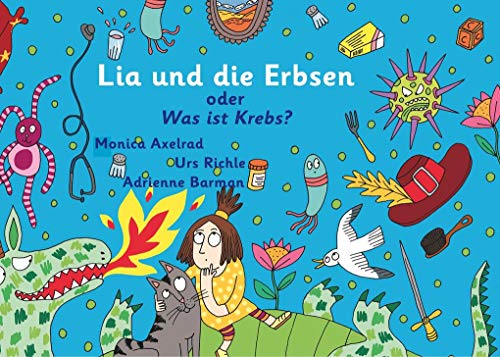 Lia und die Erbsen oder Was ist Krebs? - Version "Mutter hat Krebs" von Books on Demand GmbH