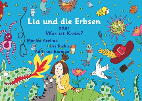 Lia und die Erbsen oder Was ist Krebs? - Version "Mutter hat Krebs" von Books on Demand GmbH