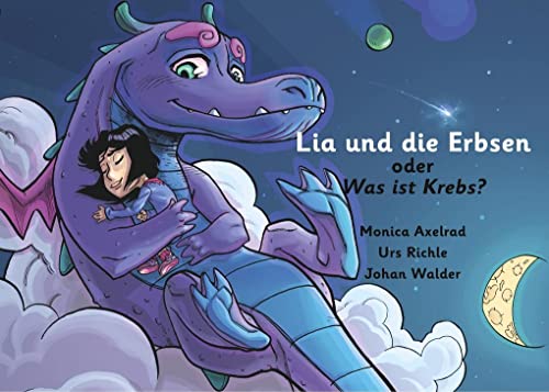 Lia und die Erbsen oder Was ist Krebs? - Version "Vater hat Krebs" von Books on Demand GmbH