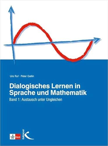 Dialogisches Lernen in Sprache und Mathematik, 2 Bde., Bd.1, Austausch unter Ungleichen: Band 1: Austausch unter Ungleichen