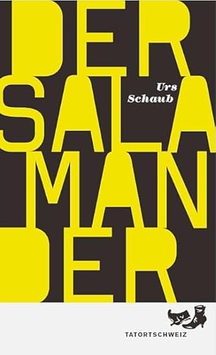 Der Salamander: Ein Tanner-Kriminalroman (TatortSchweiz) von Limmat Verlag