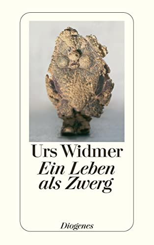 Ein Leben als Zwerg (detebe) von Diogenes Verlag AG