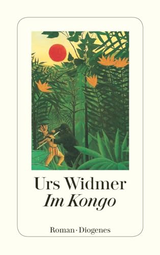 Im Kongo. Roman von Diogenes Verlag AG