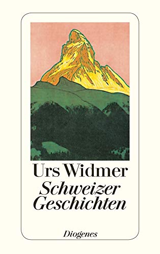 Schweizer Geschichten (detebe) von Diogenes Verlag AG