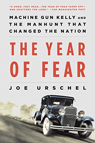 Year of Fear: Machine Gun Kelly and the Manhunt That Changed the Nation von Minotaur Books