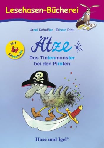 Ätze - Das Tintenmonster bei den Piraten / Silbenhilfe: Schulausgabe (Lesen lernen mit der Silbenhilfe)