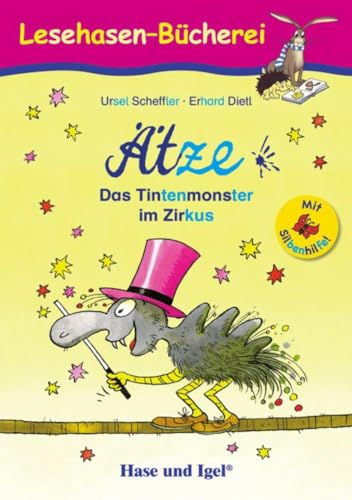 Ätze - Das Tintenmonster im Zirkus / Silbenhilfe: Schulausgabe (Lesen lernen mit der Silbenhilfe)