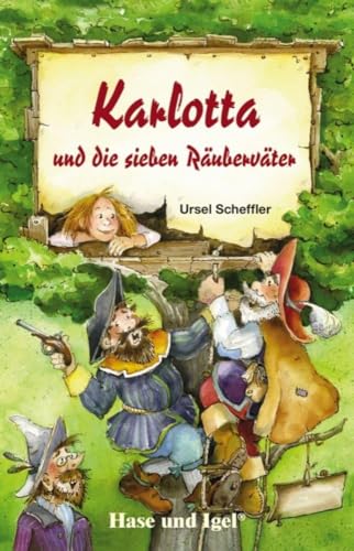 Karlotta und die sieben Räuberväter: Schulausgabe