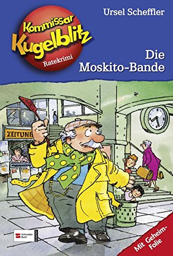 Kommissar Kugelblitz, Band 21: Die Moskito-Bande Kommissar Kugelblitz, Band 21: Die Moskito-Bande von Egmont Schneiderbuch