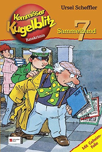 Kommissar Kugelblitz Sammelband 07 (Kommissar Kugelblitz Sammelbände, Band 7) von Egmont Schneiderbuch