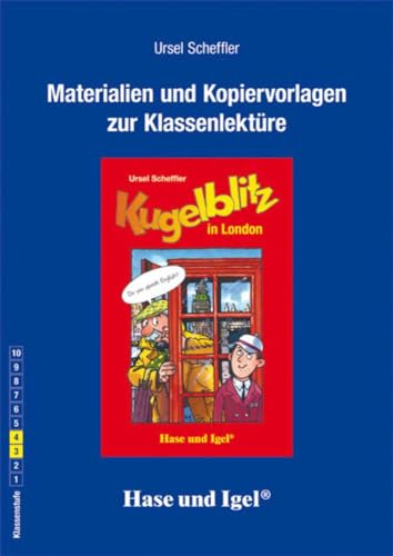 Begleitmaterial: Kugelblitz in London: Materialien und Kopiervorlagen zur Klassenlektüre - Klassen: 3, 4 - Krimi von Hase und Igel Verlag GmbH