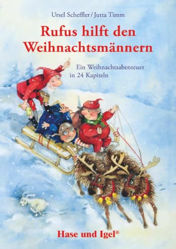 Rufus hilft den Weihnachtsmännern: Schulausgabe: Ein Weihnachtsabenteuer in 24 Kapiteln