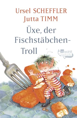 Üxe, der Fischstäbchen-Troll Üxe, der Fischstäbchen-Troll