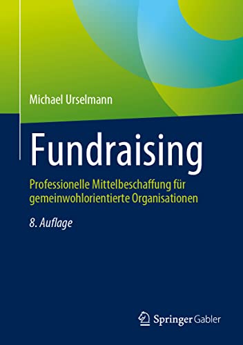 Fundraising: Professionelle Mittelbeschaffung für gemeinwohlorientierte Organisationen von Springer Gabler