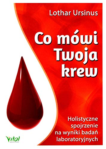 Co mowi Twoja krew: Holistyczne spojrzenie na wyniki badań laboratoryjnych