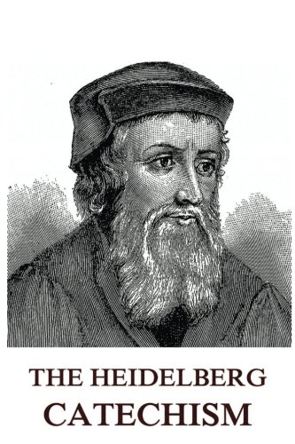 The Heidelberg Catechism