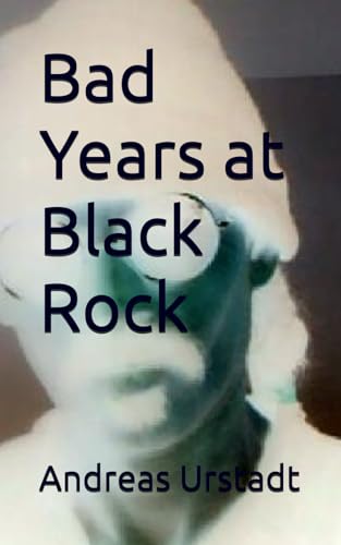 Bad Years at Black Rock