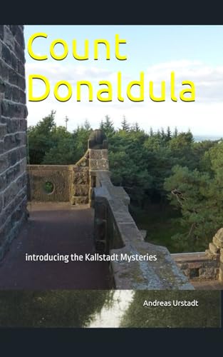 Count Donaldula: introducing the Kallstadt Mysteries Count Donaldula: introducing the Kallstadt Mysteries von Independently published