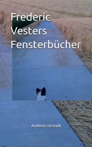 Frederic Vesters Fensterbücher Frederic Vesters Fensterbücher