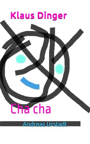 Klaus Dinger: Cha cha Klaus Dinger: Cha cha von Independently published