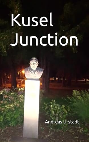 Kusel Junction Kusel Junction von Independently published
