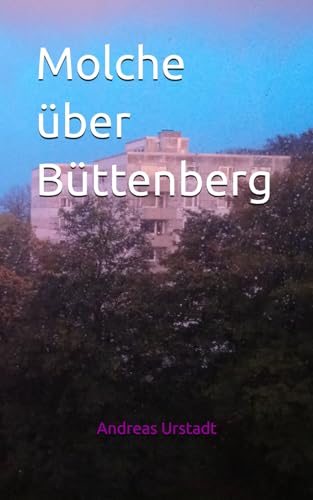 Molche über Büttenberg Molche über Büttenberg von Independently published