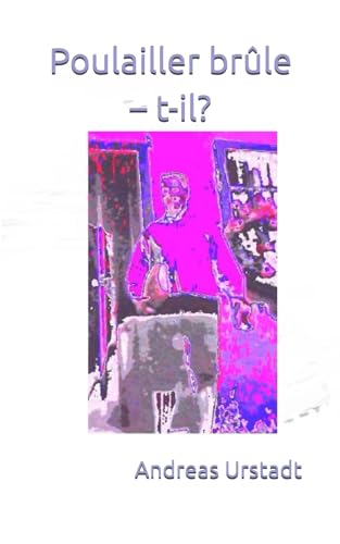 Poulailler brûle – t-il? Poulailler brûle – t-il? von Independently published