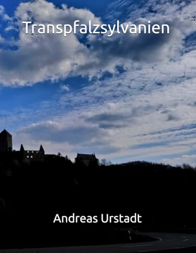 Transpfalzsylvanien Transpfalzsylvanien von Independently published
