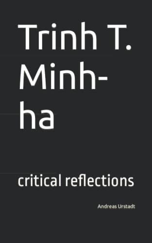 Trinh T. Minh-ha: critical reflections Trinh T. Minh-ha: critical reflections von Independently published
